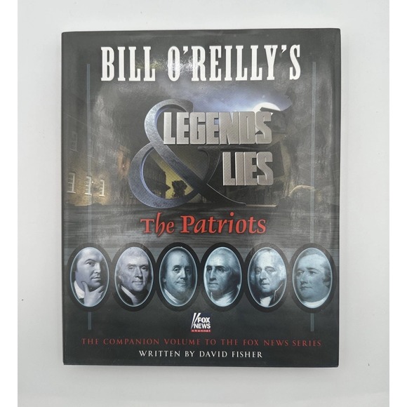 Other - Bill O'Reilly's Legends and Lies The Patriots by David Fisher 2016